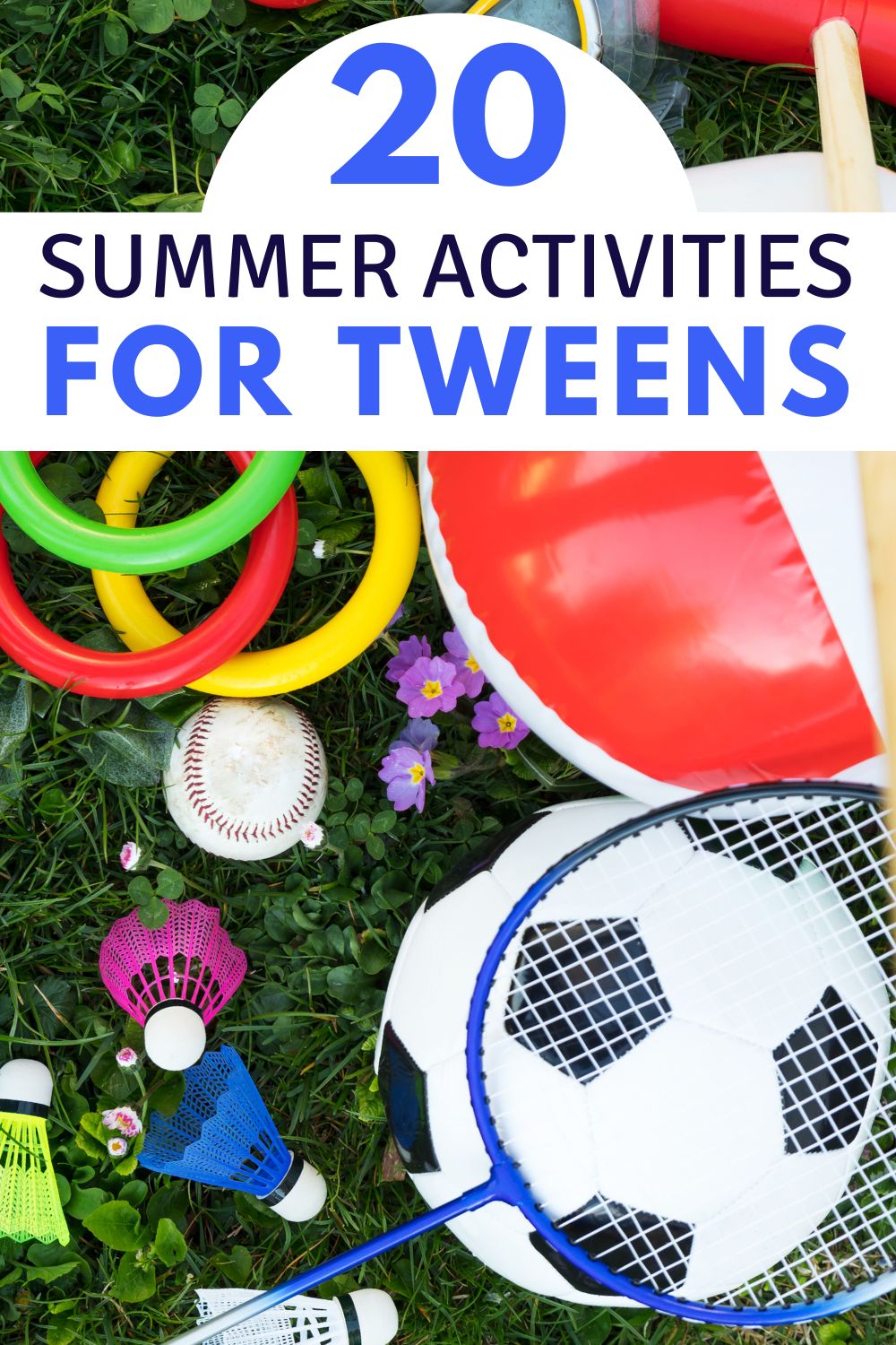 Summer activities for tweens
