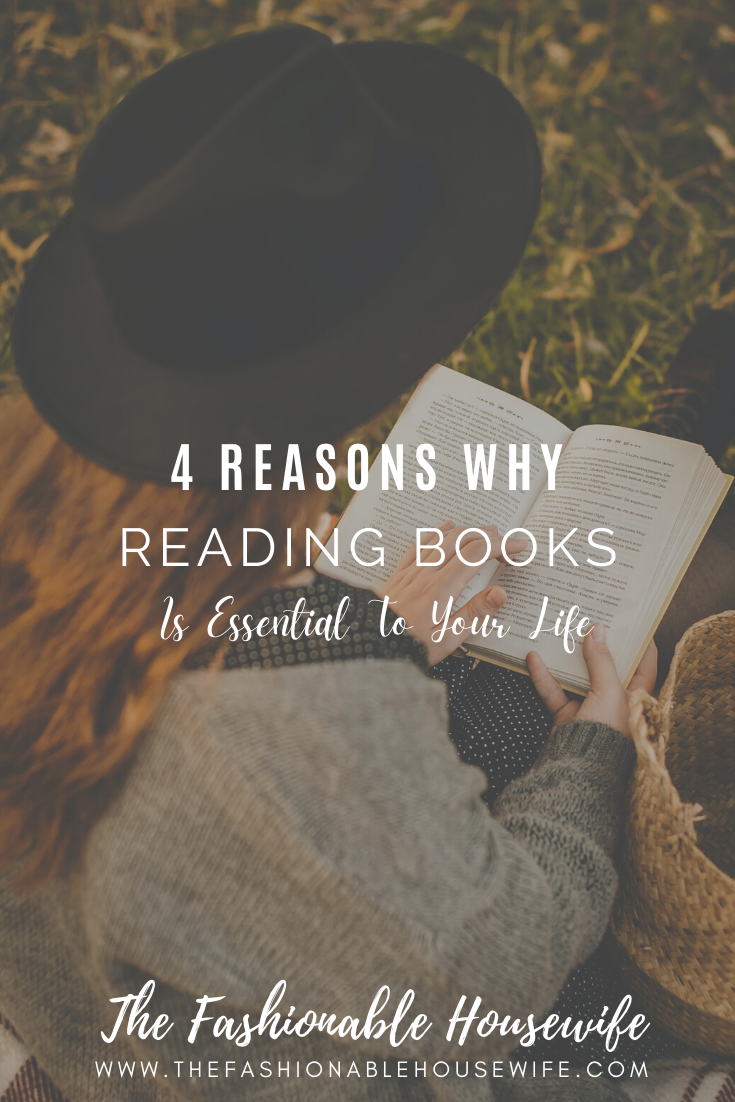 4 Reasons Why Reading Books is Essential To Your Life
