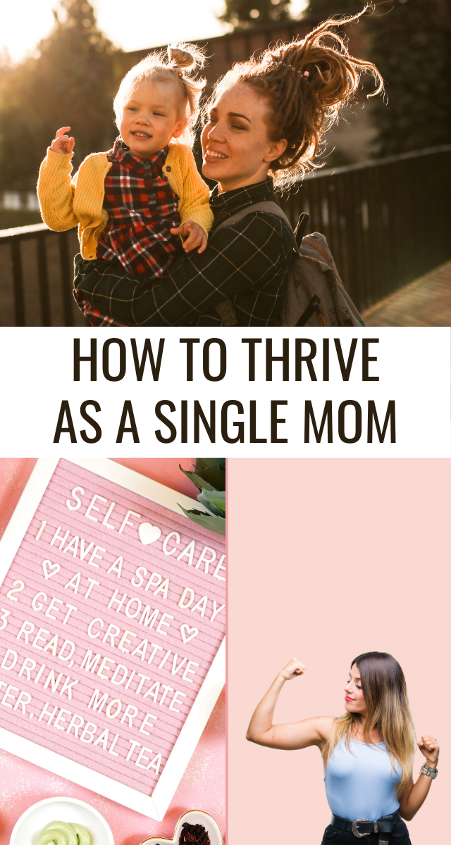 HOW TO MAKE IT AS A SINGLE MOM – AND THRIVE