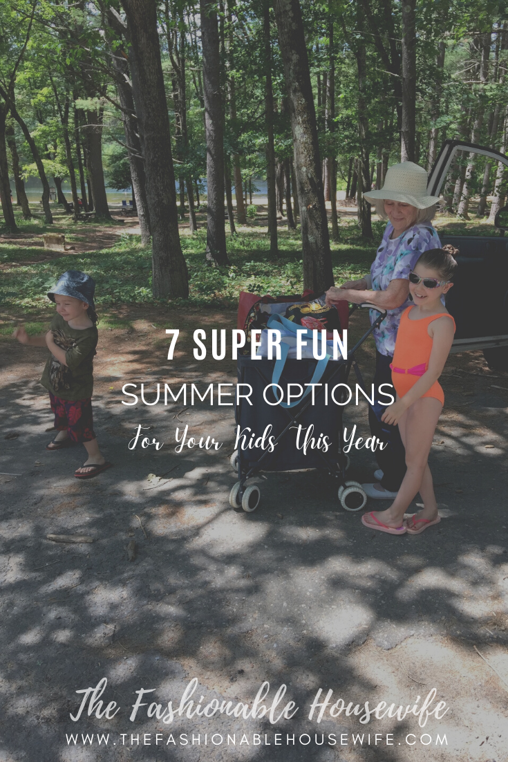7 Super Fun Summer Options for Your Kids This Year